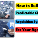 How to Build a Predictable Client Acquisition System for Your Agency