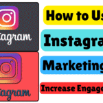 How to Use Instagram Marketing to Increase Engagement