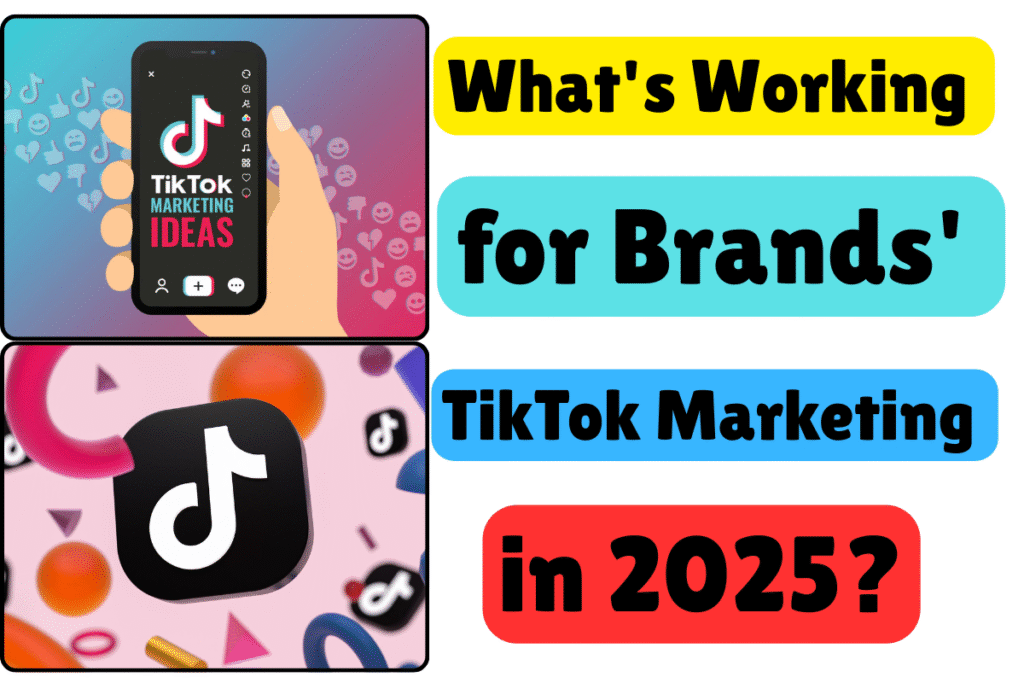 What's Working for Brands' TikTok Marketing in 2025?