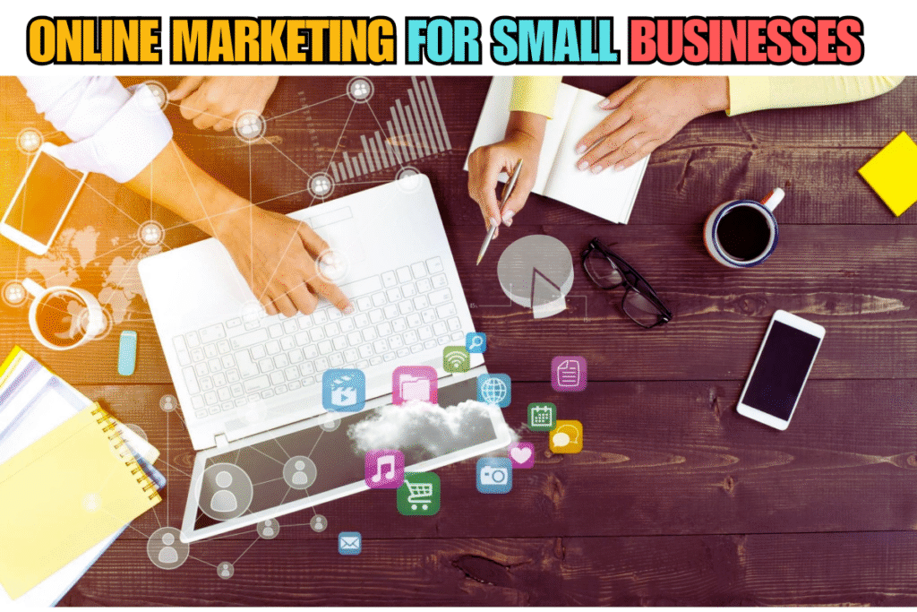 Online Marketing for Small Businesses